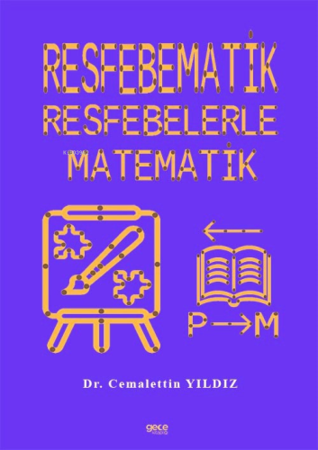 Resfebematik ;Resfebelerle Matematik - Kitapiks.com