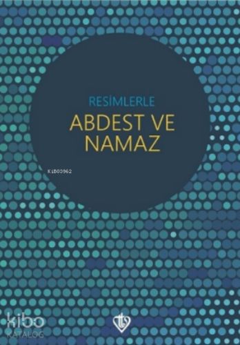 Resimlerle Abdest ve Namaz (Orta Boy)
