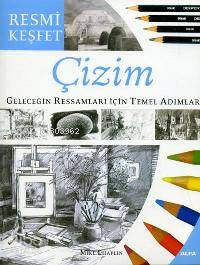 Resmi Keşfet Çizim; Geleceğin Ressamları İçin Temel Adımlar - Kitapiks