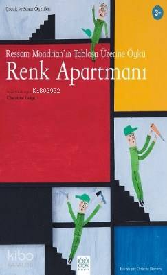 Ressam Mondrian'ın Tablosu Üzerine Öykü: Renk Apartmanı - Kitapiks.com