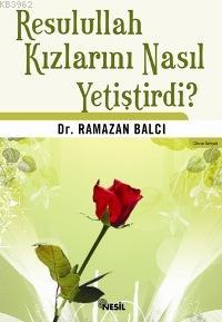 Resulullah Kızlarını Nasıl Yetiştirdi? - Kitapiks.com