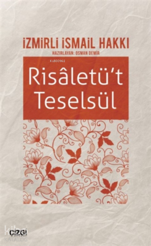Risaletü't Teselsül;İzmirli İsmail Hakkı - Kitapiks.com