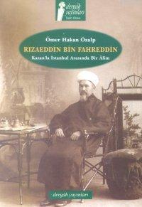 Rızâeddin Bin Fahreddin; Kazan´la İstanbul Arasında Bir Âlim - Kitapik