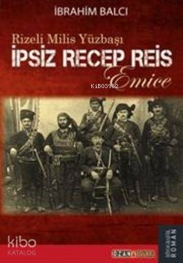 Rizeli Milis Yüzbaşı| İpsiz Recep Reis - Kitapiks.com