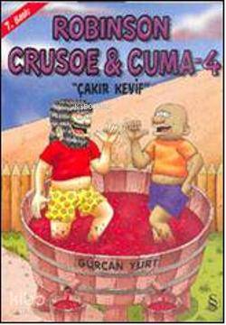 Robinson Cruose & Cuma - 4; Çakır Keyif - Kitapiks.com