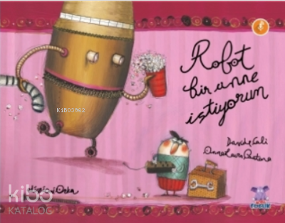 Robot Bir Anne İstiyorum - Kitapiks.com