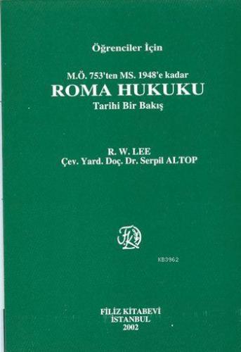 Roma Hukuku Tarihi Bir Bakış M.Ö. 753'ten MS. 1948'e kadar - Kitapiks.