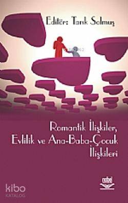 Romantik İlişkiler, Evlilik ve Ana-Baba-Çocuk İlişkileri - Kitapiks.co