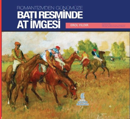 Romantizmden Günümüze : Batı Resminde At İmgesi - Kitapiks.com