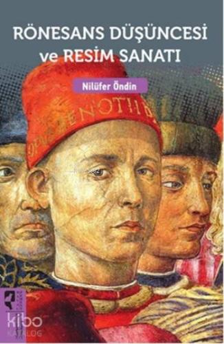 Rönesans Düşüncesi ve Resim Sanatı - Kitapiks.com