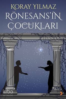 Rönesans'ın Çocukları - Kitapiks.com