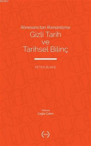 Rönesans'tan Romantizme Gizli Tarih ve Tarihsel Bilinç