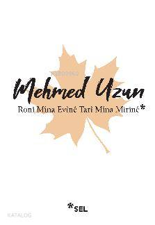 Ronî Mîna Evînê Tarî Mîna Mirinê - Kitapiks.com