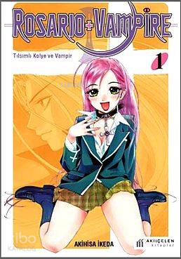Rosario + Vampire 1; Tılsımlı Kolye ve Vampir - Kitapiks.com