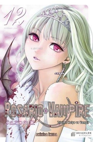 Rosario + Vampire – Tılsımlı Kolye ve Vampir Sezon:2 12 - Kitapiks.com