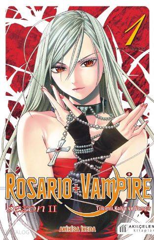 Rosario + Vampire - Tılsımlı Kolye ve Vampir - Sezon 2 Cilt 1 - Kitapi