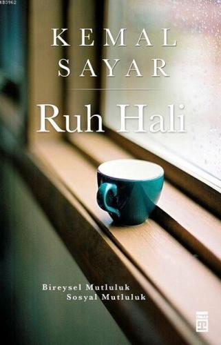 Ruh Hali; Bireysel Mutluluk-sosyal Mutluluk - Kitapiks.com