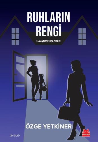 Ruhların Rengi;Hayatımın Kadını - 2 - Kitapiks.com