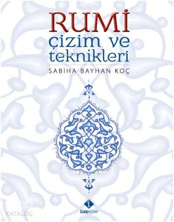 Rumi Çizim ve Teknikleri - Kitapiks.com