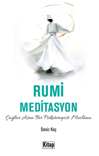 Rumi Meditasyon (Çağlar Aşan Bir Psikoterapist Mevlana) - Kitapiks.com