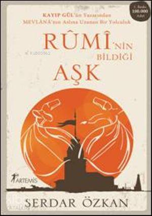 Rûmî'nin Bildiği Aşk - Kitapiks.com