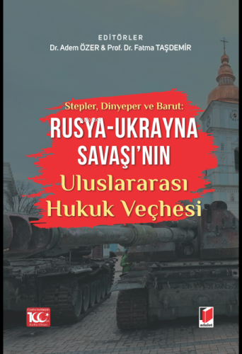 Rusya - Ukrayna Savaşı'nın Uluslararası Hukuk Veçhesi - Kitapiks.com