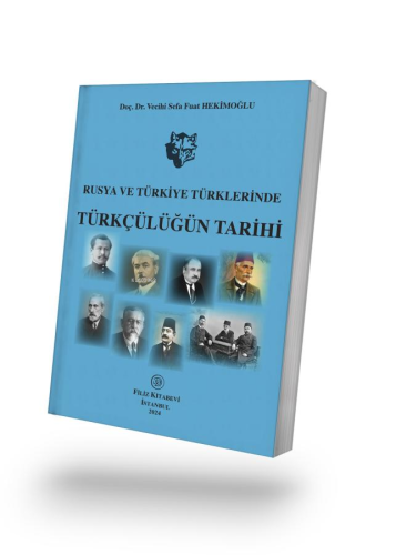 Rusya Ve Türkiye Türklerinde Türkçülüğün Tarihi - Kitapiks.com