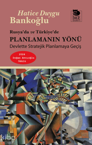 Rusya'da ve Türkiye'de Planlamanın Yönü;Devlette Stratejik Planlamaya Geçiş