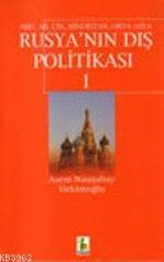 Rusya'nın Dış Politikası 1; Abd, Ab, Çin, Hindistan, Orta Asya