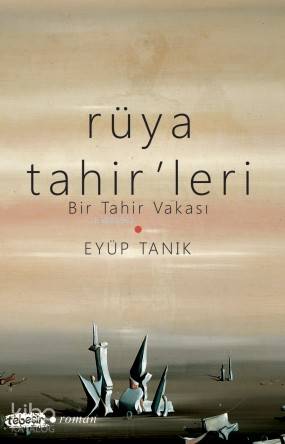 Rüya Tahir'leri; Bir Tahir Vakası
