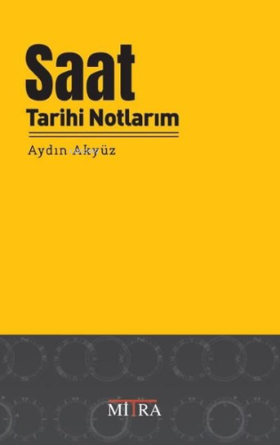 Saat Tarihi Notlarım - Kitapiks.com