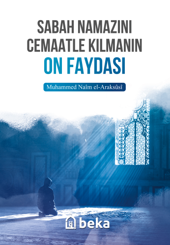 Sabah Namazını Cemaatle Kılmanın On Faydası - Kitapiks.com