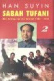 Sabah Tufanı 2; Mao Zedung ve Çin Devrimi - Kitapiks.com