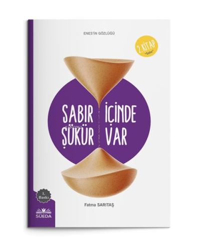 Sabır İçinde Şükür Vardır (Enes'in Gözlüğü 2 - Sabır) - Kitapiks.com
