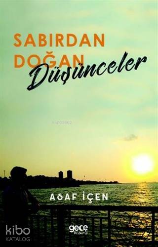 Sabırdan Doğan Düşünceler
