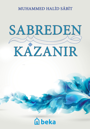Sabreden Kazanır - Kitapiks.com