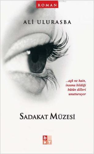 Sadakat Müzesi; Aşk Ne Hain, İnsana Bildiği Bütün Dilleri Unutturuyor
