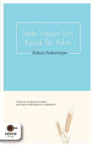 Sade Yaşam İçin Küçük Bir Adım - Kitapiks.com