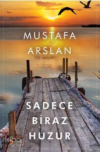Sadece Biraz Huzur