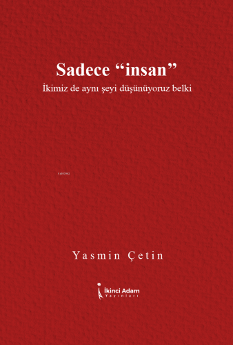 Sadece "İnsan"