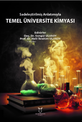 Sadeleştirilmiş Anlatımıyla Temel Üniversite Kimyasi