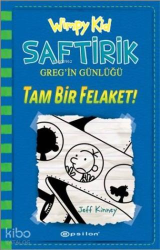 Saftirik Greg'in Günlüğü; Tam Bir Felaket! - Kitapiks.com