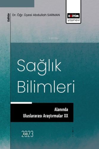 Sağlık Bilimleri Alanında Uluslararası Araştırmalar XX - Kitapiks.com