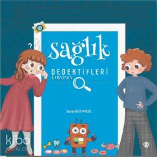 Sağlık Dedektifleri - Kitapiks.com