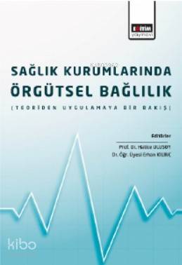 Sağlık Kurumlarında Örgütsel Bağlılık