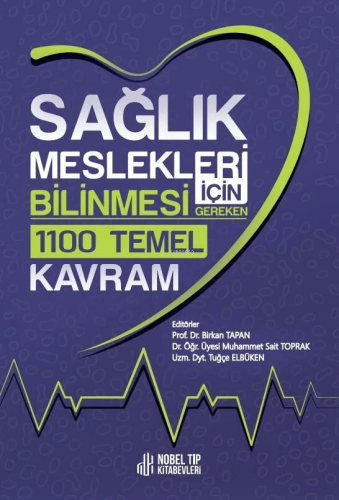 Sağlık Meslekleri İçin Bilinmesi Gereken 1100 Temel Kavram - Kitapiks.