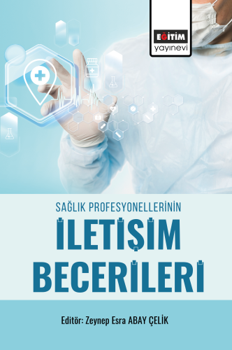 Sağlık Profesyonellerinin İletişim Becerileri - Kitapiks.com