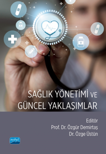 Sağlık Yönetimi ve Güncel Yaklaşımlar - Kitapiks.com