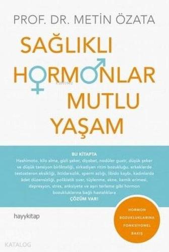 Sağlıklı Hormonlar Mutlu Yaşam - Kitapiks.com