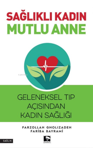 Sağlıklı Kadın Mutlu Anne - Kitapiks.com